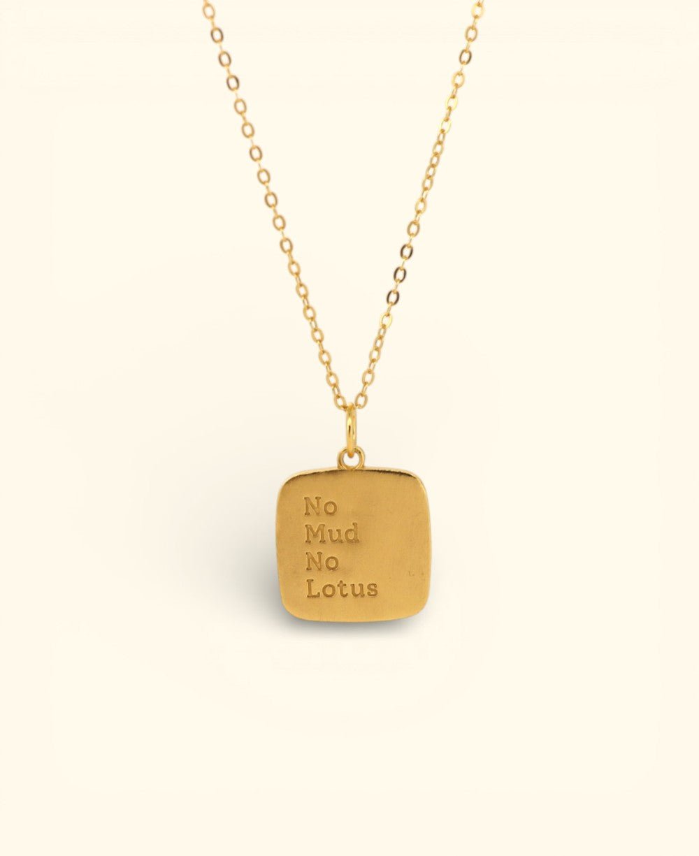 “No Mud, No Lotus” Necklace – 18K Gold Plated Lotus Pendant - Necklace