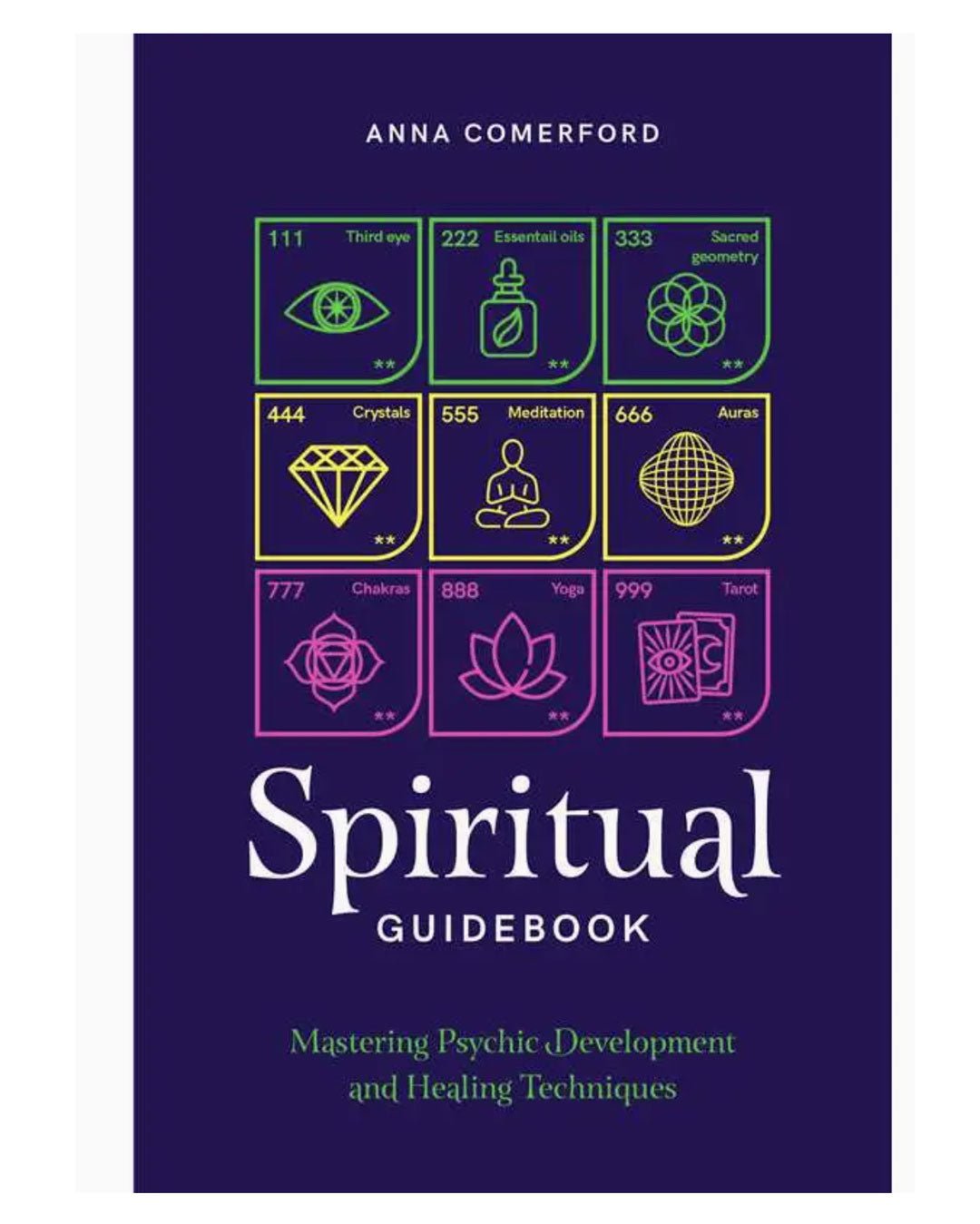 The Spiritual Guidebook by Anna Comerford – Unlock Intuition, Psychic Mastery & Spiritual Wisdom - Books