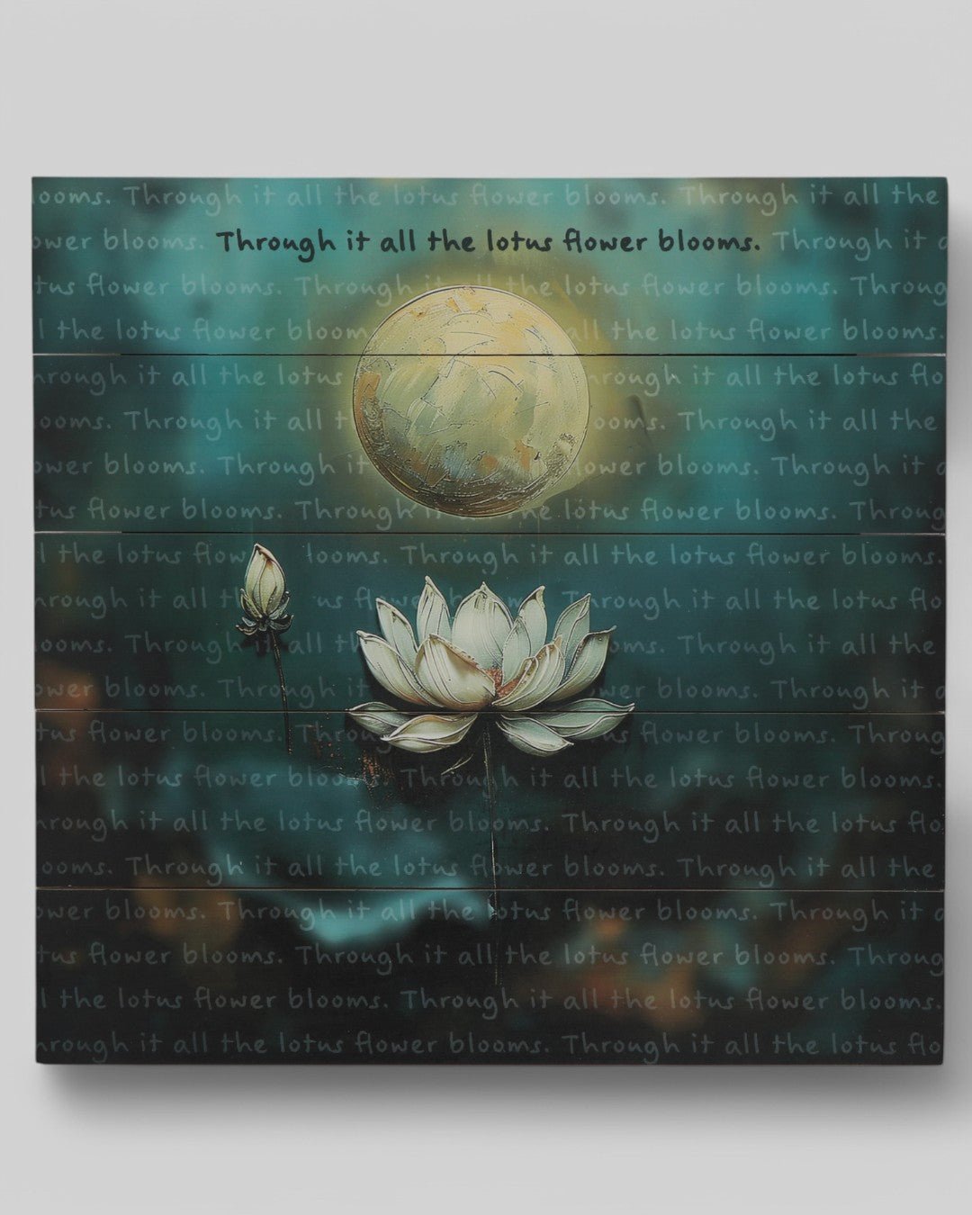 Through It All, the Lotus Flower Blooms Wooden Panel Wall Art - Posters, Prints, & Visual Artwork