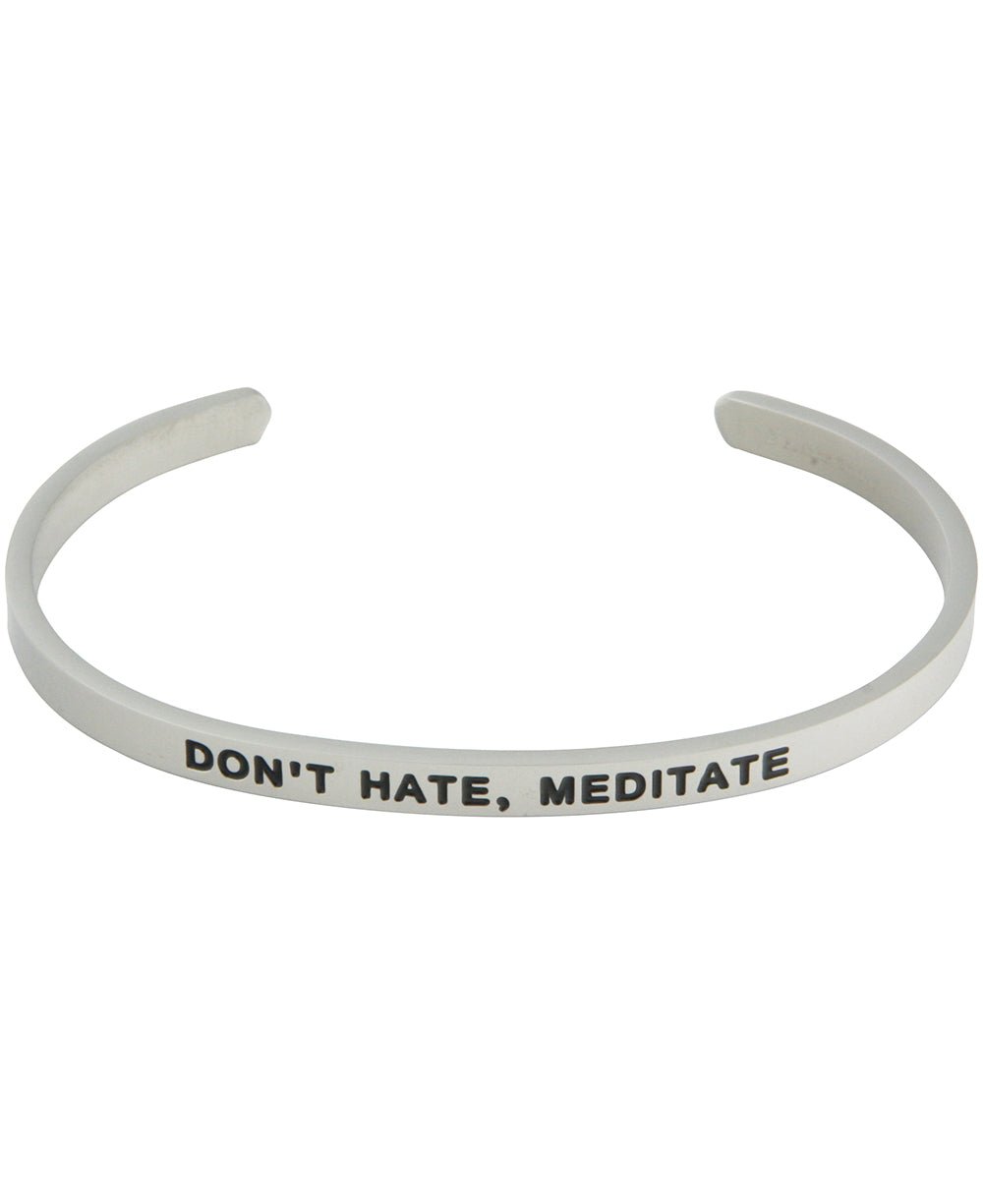 Don’t Hate, Meditate Motivational Cuff Bracelet - Bracelets
