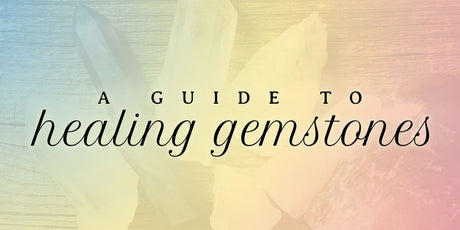 A Guide to Healing Gemstones - Buddha Groove