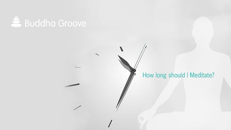 How Long Should I Meditate? - Buddha Groove