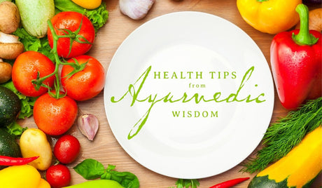 How to Eat to Optimize Health and Digestion: Tips from Ayurvedic Wisdom - Buddha Groove