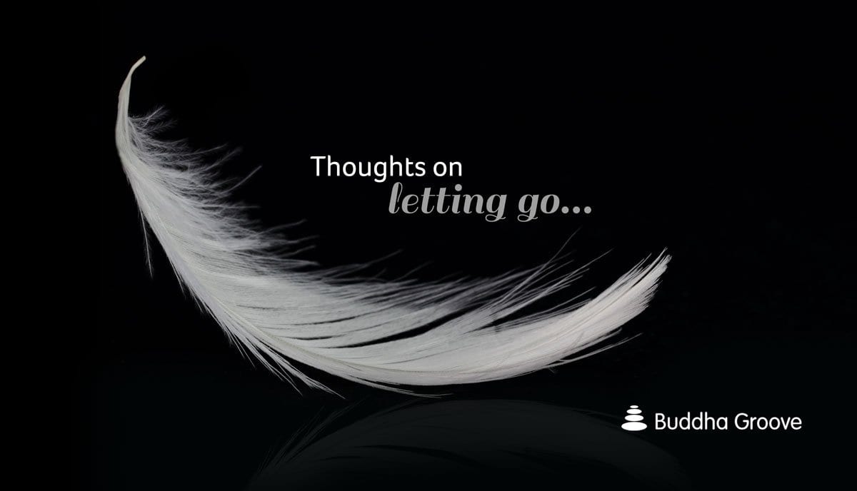 Small Ways to Let Go - Buddha Groove