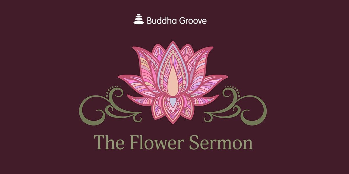 The Flower Sermon - Buddha Groove