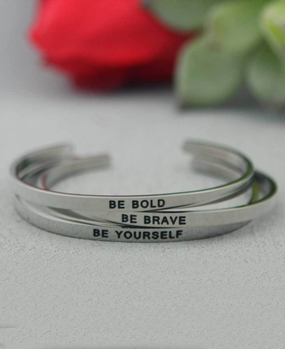 Be Brave, Be Bold, Be Yourself Stainless Steel Bracelet - Bracelets Be Brave