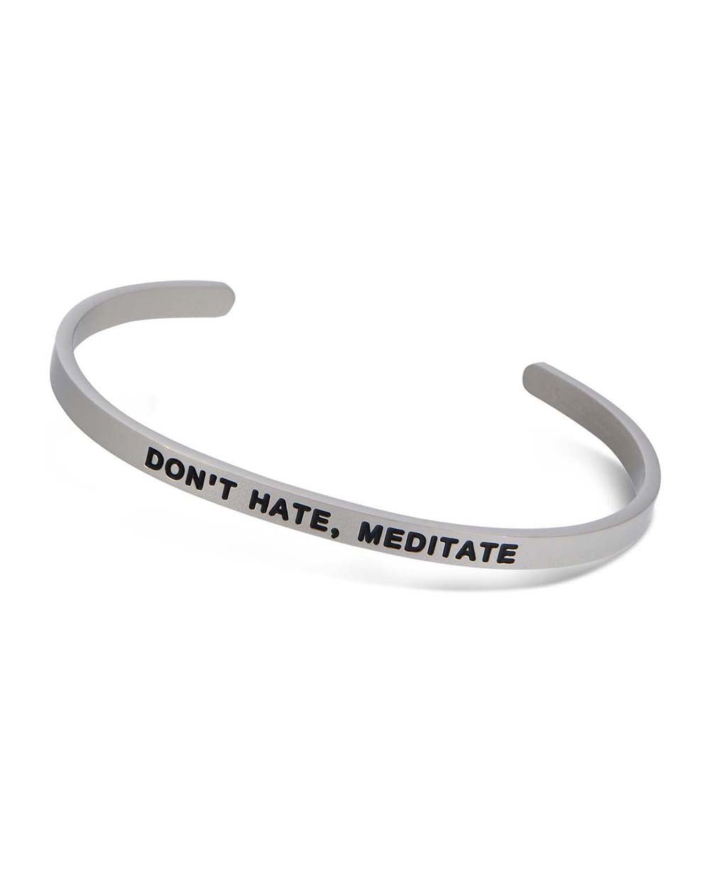 Don’t Hate, Meditate Motivational Cuff Bracelet - Bracelets