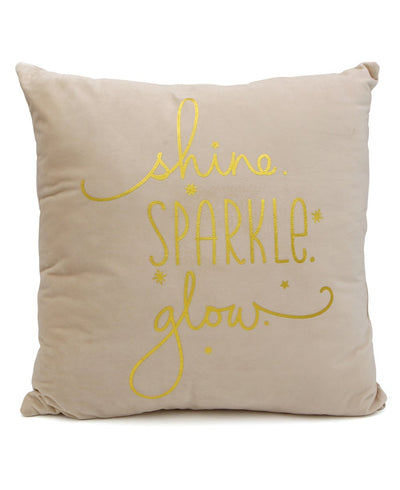 Shine, Sparkle, Glow Inspirational Throw Pillow - Pillows